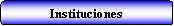 Proceso alternativo: Instituciones