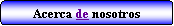 Proceso alternativo: Acerca de nosotros